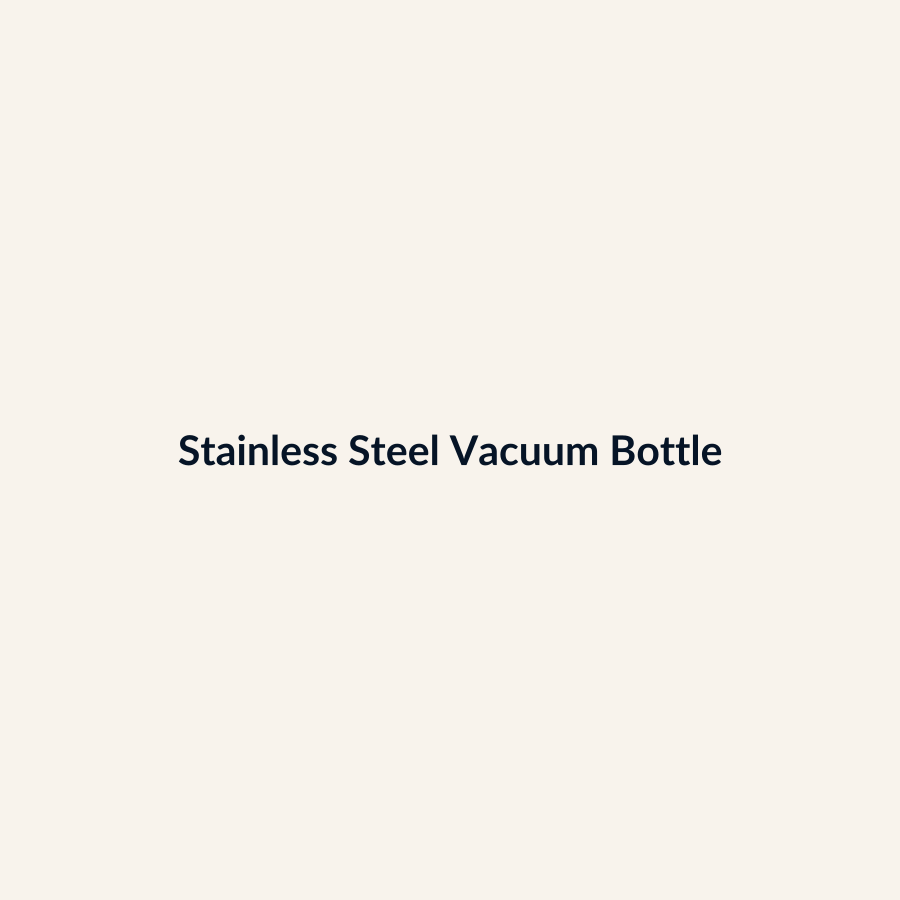 Stainless Steel Vacuum Bottle