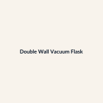 Double Wall Vacuum Flask