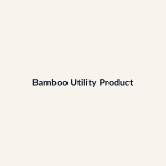 Bamboo Utility Product