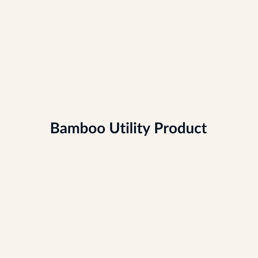Bamboo Utility Product