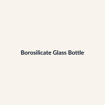Borosilicate Glass Bottle